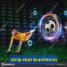 strip chat brasileiras